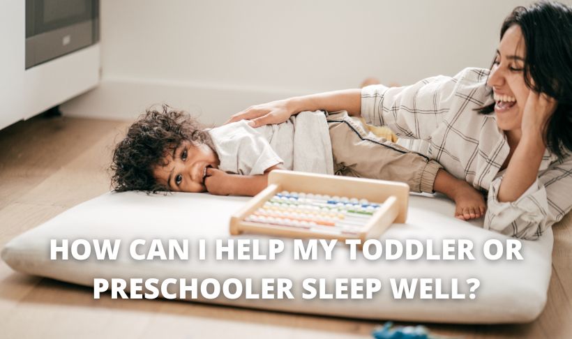 How can I help my toddler or preschooler sleep well?